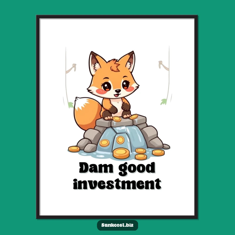 Funny Fox Coin Dam Poster - Witty Wall Art for Your Office