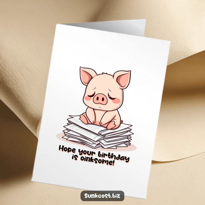 Funny Free Printable Birthday Card: A sad pig sits on investment papers, wishing a happy birthday despite financial woes.