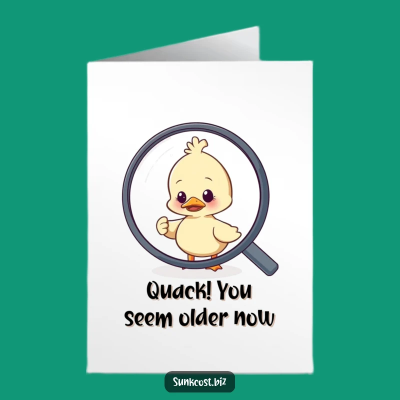 Free Printable Funny Birthday Card: Nervous Duck Escaping Magnifying Glass - Hilarious Downloadable Gift